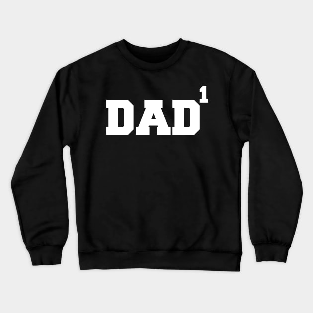 Dad to the 1st Power Father's Day 1 Kid Funny Geek Crewneck Sweatshirt by charlescheshire